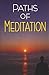 Paths of Meditation