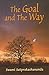 The Goal And The Way: The V...