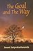 The Goal And The Way: The Vedantic Approach To Life's Problems