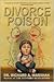Divorce Poison
