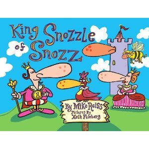 King Snozzle of Snozz (Hardcover)