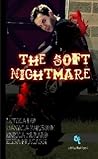 The Soft Nightmare