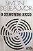 O Segundo Sexo: Os Factos e os Mitos (O segundo sexo, #1)