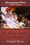 A Tale from de Rode by Abigail Roux A Tale from de Rode by Abigail Roux