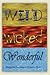 Wild Wicked Wonderful