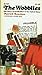 The Wobblies: The Story of the IWW & Syndicalism in the United States