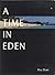 A Time in Eden by Roy Dean