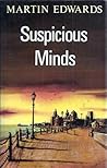 Suspicious Minds by Martin Edwards