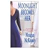 Moonlight Becomes Her Moonlight Becomes Her