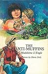 The Anti-Muffins by Madeleine L'Engle