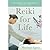 Reiki for Life: The Complete Guide to Reiki Practice for Levels 1, 2 & 3