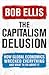 The Capitalism Delusion by Bob Ellis