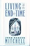 Living at the End of Time