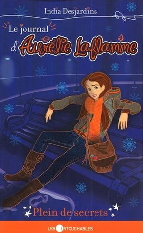 Plein de secrets (Le journal d'Aurélie Laflamme, #7)