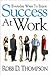 Everyday Ways To Enjoy Success At Work by Robb Thompson Everyday Ways To Enjoy Success At Work by Robb Thompson