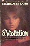 A Violation by Charlotte Lamb A Violation by Charlotte Lamb