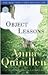 Object Lessons by Anna Quindlen