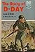 The Story of D-Day June 6, 1944 (Landmark Books, #62) by Bruce Bliven Jr.