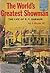 The World's Greatest Showman: The Life of  P.T. Barnum