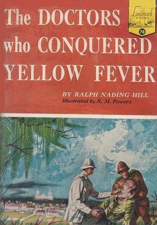 The Doctors Who Conquered Yellow Fever  (Hardcover)