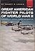 Great American Fighter Pilots of World War II by Robert D. Loomis