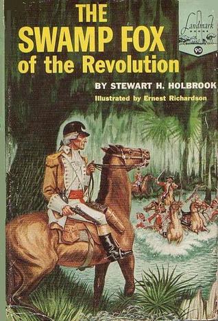 The Swamp Fox of the Revolution