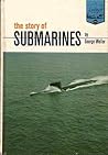 The Story of Submarines The Story of Submarines