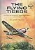 The Flying Tigers by John  Toland