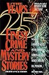 The Year's 25 Finest Crime and Mystery Stories: Fourth Annual Edition