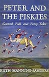 Peter and the Piskies: Cornish Folk and Fairy Tales