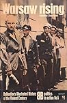 Warsaw Rising (Ballantine's Illustrated History of the Violent Century: Politics in Action No. 5)