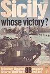 Sicily: Whose Victory? (Ballantine's Illustrated History of World War II: Campaign Book No. 3)