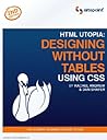HTML Utopia.Designing.Without.Tables.Using.CSS..2nd.Edition