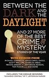 Between the Dark and the Daylight and 27 More of the Best Crime Mystery Stories of the Year