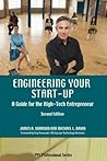 Engineering Your Start-Up: A Guide for the High-Tech Entrepreneur, 2nd Ed