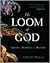 The Loom of God: Tapestries of Mathematics and Mysticism