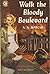 Walk the Bloody Boulevard