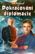 Pokračování diplomacie (Sektor Hirano, #1)
