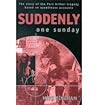 Suddenly One Sunday