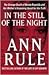 In the Still of the Night by Ann Rule