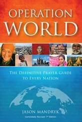 Operation World: The Definitive Prayer Handbook to every Nation