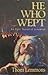 He Who Wept: An Epic Novel ...