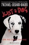 Just a Dog by Michael Gerard Bauer