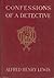 Confessions of a Detective by Alfred Henry Lewis