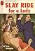 Slay Ride for a Lady