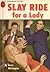 Slay Ride for a Lady 