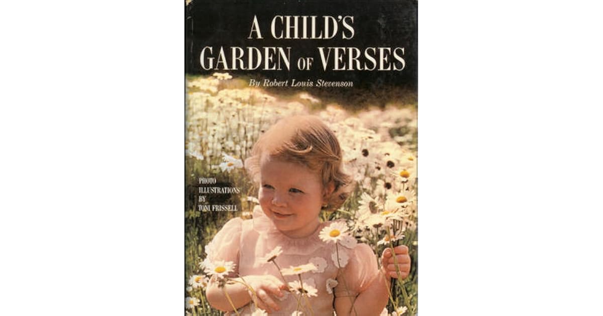 A Child's Garden of Verses by Robert Louis Stevenson