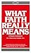 What Faith Really Means