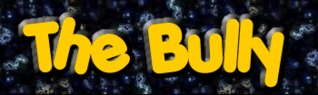 The Bully (Online Fiction)