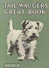 Tail-Wagger's Great Book by Mrs. Herbert Strang Tail-Wagger's Great Book by Mrs. Herbert Strang